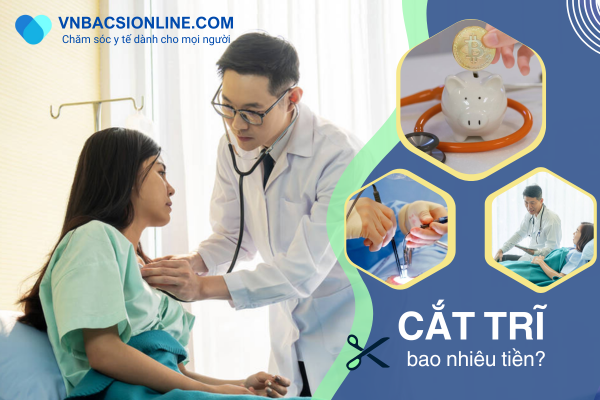 Cắt trĩ bao nhiêu tiền? Lý do chi phí có thể cao hoặc thấp