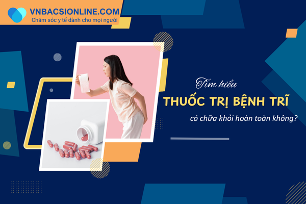 thuoc-tri-benh-tri.png